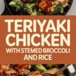 Teriyaki Chicken with Steamed Broccoli and Rice