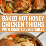 Baked Hot Honey Chicken Thighs with Roasted Vegetables