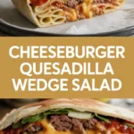 Cheeseburger Quesadillas Wedge Salad Cheeseburger Quesadillas Wedge Salad