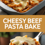Cheesy Beef Pasta Bake
