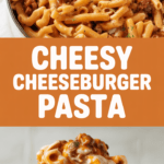 Cheesy Cheeseburger Pasta