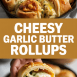 Cheesy Garlic Butter Rollups