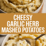 Cheesy Garlic Herb Mashed Potatoes