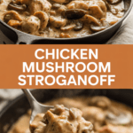 Chicken Mushroom Stroganoff