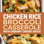 Chicken Rice Broccoli Casserole with Creamy Cheese Sauce