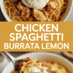 Chicken Spaghetti Burrata Lemon Chicken Spaghetti Burrata Lemon