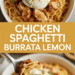 Chicken Spaghetti Burrata Lemon Chicken Spaghetti Burrata Lemon