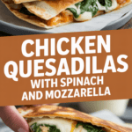 Chicken quesadillas with spinach and mozzarella