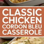 Classic chicken cordon bleu casserole with ham and cheese