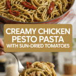 Creamy chicken pesto pasta with sun-dried tomatoes