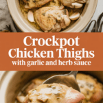 Crockpot chicken thighs with garlic and herb sauce