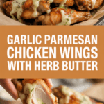Garlic Parmesan Chicken Wings with Herb Butter