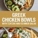 Greek chicken bowls with tzatziki and cucumber salad