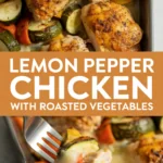 Lemon pepper chicken with roasted vegetables Lemon pepper chicken with roasted vegetables
