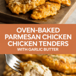 Oven-Baked Parmesan Chicken Tenders with Garlic Butter