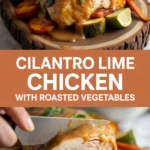 cilantro lime chicken with roasted vegetables cilantro lime chicken with roasted vegetables